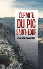 L'ERMITE DU PIC SAINT-LOUP (POCHE)