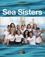 Sea Sisters - Un équipage féminin à l'épreuve de la pollutio