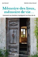 Mémoire des lieux, mémoires de vies
