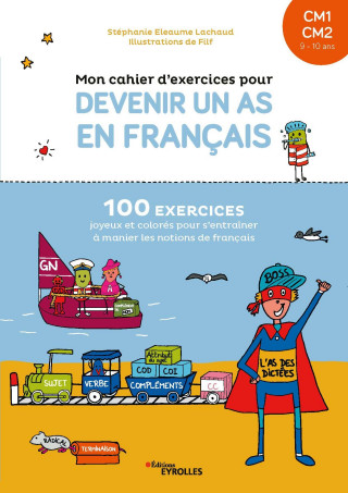 Mon cahier d'exercices pour devenir un as en français CM1-CM2, 9-10 ans