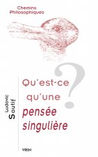 Qu'est-ce qu'une pensée singulière?