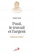 Paul, le travail et l'argent
