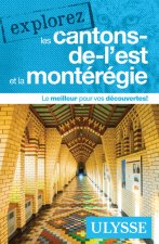 Explorez les Cantons-de-l'Est et la Montérégie