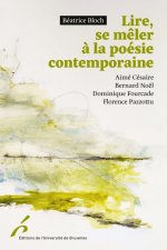 LIRE, SE MELER A LA POESIE CONTEMPORAINE CESAIRE, NOËL, FOURCADE, PAZZOTTU