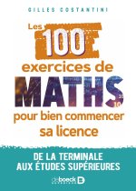 Les 100 exercices de maths pour bien commencer sa licence