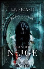 Blanche-Neige - Les contes interdits
