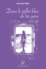 Dans le reflet bleu de tes yeux