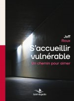 S'accueillir vulnérable