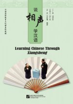 Learning Chinese Through Xiangsheng (Chinois - Anglais)