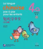 La langue chinoise pas à pas pour les enfants: Manuel 4A + MP3