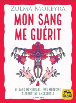 Mon sang me guérit