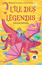 L'île des Légendis - Mission dragons