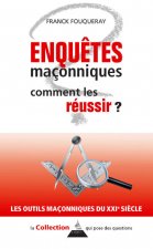 Enquêtes maçonniques - Comment les réussir ?