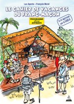 Le cahier de vacances du franc-maçon - Programme officiel Apprenti