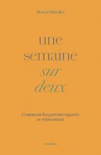 Une semaine sur deux - Comment les parents séparés se réinventent