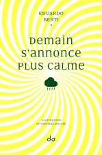 Demain s'annonce plus calme
