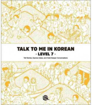 Talk To Me In Korean Level. 7 (Bilingue coréen - Anglais, MP3 à Télécharger) (collegium)(Brožovaná)