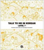 Talk To Me In Korean Level. 7 (Bilingue coréen - Anglais, MP3 à Télécharger)