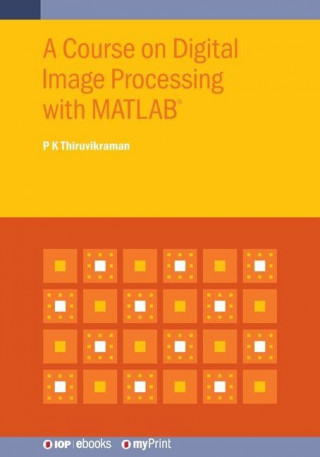 Course on Digital Image Processing with MATLAB(R)