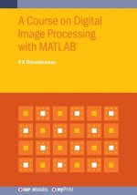 Course on Digital Image Processing with MATLAB(R)