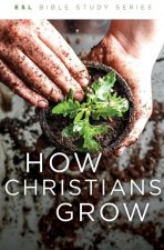 How Christians Grow, Revised