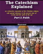 Catechism Explained, Part I