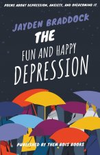 Fun and Happy Depression