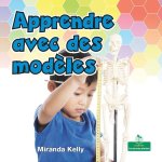 Apprendre Avec Des Mod?les (Learning with Models)
