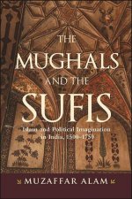 Mughals and the Sufis, The