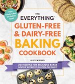 Everything Gluten-Free & Dairy-Free Baking Cookbook