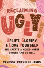 Reclaiming UGLY!