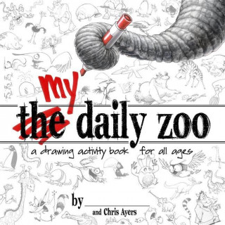 My Daily Zoo: A Drawing Activity Book for All Ages