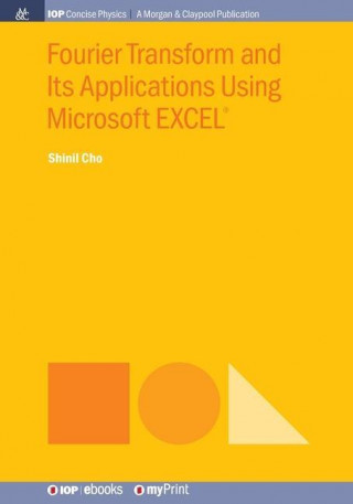 Fourier Transform and Its Applications Using Microsoft EXCEL(R)