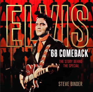 Elvis '68 Comeback: The Story Behind the Special (Steve Binder)(Twarda)