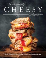 Deliciously Cheesy Cookbook