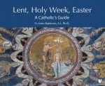 Lent, Holy Week, Easter: Catholic Audio Course & Free Study Guide
