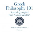 Greek Philosophy 101: Surprising Insights from Ancient Wisdom