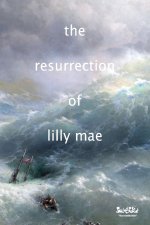 Resurrection of Lilly Mae