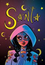 SANTA, SJW Latina Superhero
