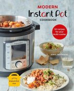 Modern Instant Pot (R) Cookbook