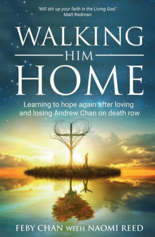 Walking Him Home: Learning to hope again after loving and losing Andrew Chan on death row