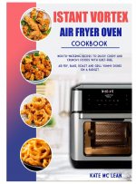 Istant Vortex Air Fryer Oven Cookbook
