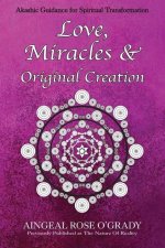 Love, Miracles & Original Creation