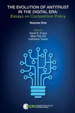 The Evolution of Antitrust in the Digital Era: Essays on Competition Policy