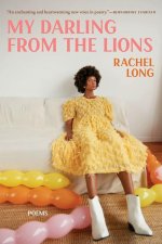 My Darling from the Lions: Poems