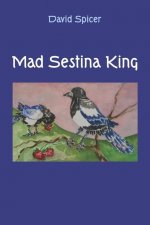 Mad Sestina King