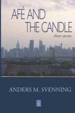 Afé and the Candle: Short stories