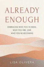 Already Enough: A Path to Self-Acceptance