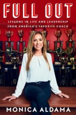 Full Out: Lessons in Life and Leadership from America's Favorite Coach