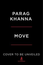 Move: The Forces Uprooting Us